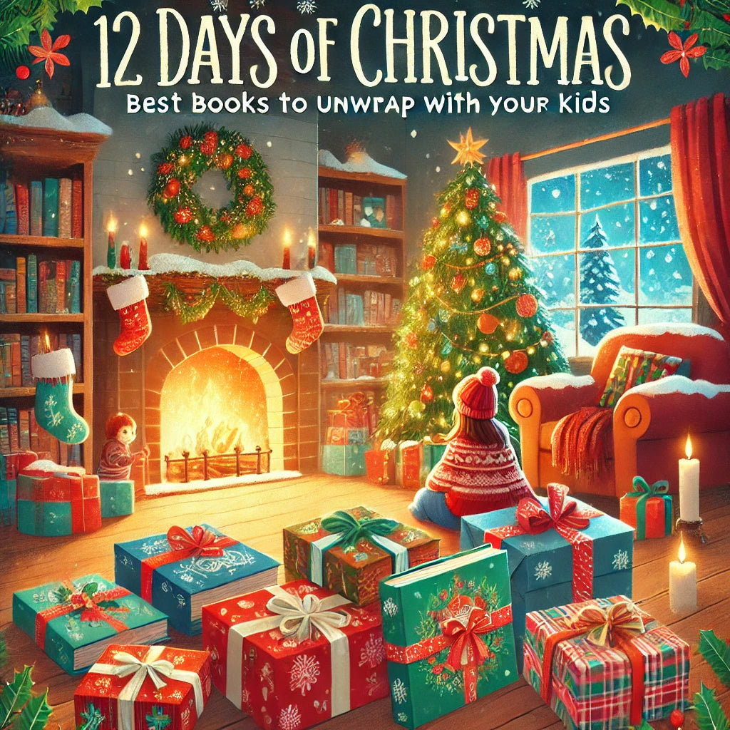 12 Days of Christmas: Best Books to Unwrap with Your Kids